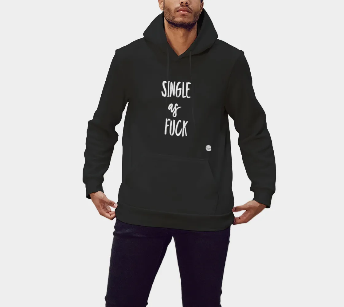 Single as fuck Unizex Hoodie